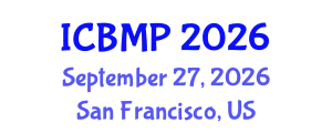 International Conference on Biophysics and Medical Physics (ICBMP) September 27, 2026 - San Francisco, United States