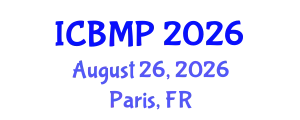 International Conference on Biophysics and Medical Physics (ICBMP) August 26, 2026 - Paris, France