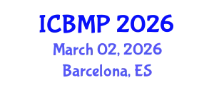 International Conference on Biophysics and Medical Physics (ICBMP) March 02, 2026 - Barcelona, Spain