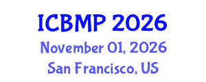 International Conference on Biophysics and Medical Physics (ICBMP) November 01, 2026 - San Francisco, United States