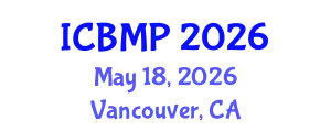 International Conference on Biophysics and Medical Physics (ICBMP) May 18, 2026 - Vancouver, Canada