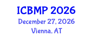 International Conference on Biophysics and Medical Physics (ICBMP) December 27, 2026 - Vienna, Austria