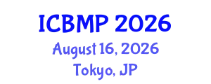International Conference on Biophysics and Medical Physics (ICBMP) August 16, 2026 - Tokyo, Japan