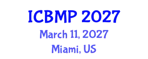 International Conference on Biophysics and Medical Physics (ICBMP) March 11, 2027 - Miami, United States