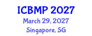 International Conference on Biophysics and Medical Physics (ICBMP) March 29, 2027 - Singapore, Singapore