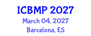 International Conference on Biophysics and Medical Physics (ICBMP) March 04, 2027 - Barcelona, Spain