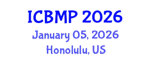 International Conference on Biophysics and Medical Physics (ICBMP) January 05, 2026 - Honolulu, United States