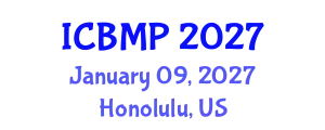 International Conference on Biophysics and Medical Physics (ICBMP) January 09, 2027 - Honolulu, United States