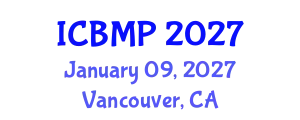 International Conference on Biophysics and Medical Physics (ICBMP) January 09, 2027 - Vancouver, Canada