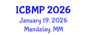 International Conference on Biophysics and Medical Physics (ICBMP) January 19, 2026 - Mandalay, Myanmar
