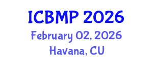 International Conference on Biophysics and Medical Physics (ICBMP) February 02, 2026 - Havana, Cuba