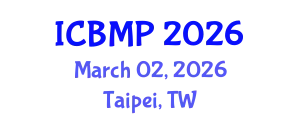 International Conference on Biophysics and Medical Physics (ICBMP) March 02, 2026 - Taipei, Taiwan