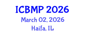 International Conference on Biophysics and Medical Physics (ICBMP) March 02, 2026 - Haifa, Israel