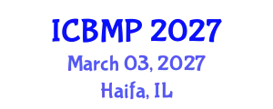 International Conference on Biophysics and Medical Physics (ICBMP) March 03, 2027 - Haifa, Israel