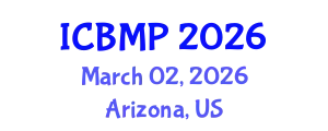 International Conference on Biophysics and Medical Physics (ICBMP) March 02, 2026 - Arizona, United States