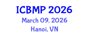 International Conference on Biophysics and Medical Physics (ICBMP) March 09, 2026 - Hanoi, Vietnam