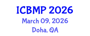 International Conference on Biophysics and Medical Physics (ICBMP) March 09, 2026 - Doha, Qatar