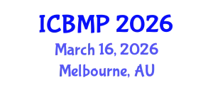 International Conference on Biophysics and Medical Physics (ICBMP) March 16, 2026 - Melbourne, Australia