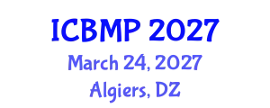 International Conference on Biophysics and Medical Physics (ICBMP) March 24, 2027 - Algiers, Algeria