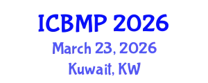 International Conference on Biophysics and Medical Physics (ICBMP) March 23, 2026 - Kuwait, Kuwait