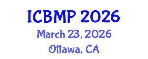 International Conference on Biophysics and Medical Physics (ICBMP) March 23, 2026 - Ottawa, Canada