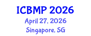 International Conference on Biophysics and Medical Physics (ICBMP) April 27, 2026 - Singapore, Singapore