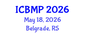 International Conference on Biophysics and Medical Physics (ICBMP) May 18, 2026 - Belgrade, Serbia