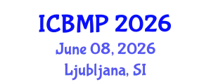 International Conference on Biophysics and Medical Physics (ICBMP) June 08, 2026 - Ljubljana, Slovenia