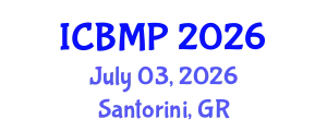 International Conference on Biophysics and Medical Physics (ICBMP) July 03, 2026 - Santorini, Greece
