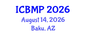 International Conference on Biophysics and Medical Physics (ICBMP) August 14, 2026 - Baku, Azerbaijan
