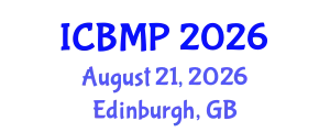 International Conference on Biophysics and Medical Physics (ICBMP) August 21, 2026 - Edinburgh, United Kingdom