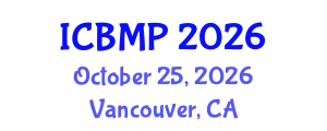 International Conference on Biophysics and Medical Physics (ICBMP) October 25, 2026 - Vancouver, Canada