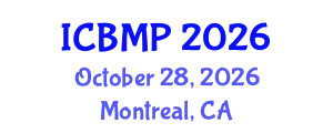 International Conference on Biophysics and Medical Physics (ICBMP) October 28, 2026 - Montreal, Canada