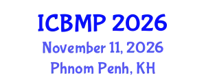 International Conference on Biophysics and Medical Physics (ICBMP) November 11, 2026 - Phnom Penh, Cambodia