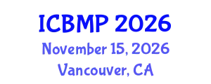 International Conference on Biophysics and Medical Physics (ICBMP) November 15, 2026 - Vancouver, Canada