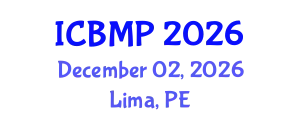 International Conference on Biophysics and Medical Physics (ICBMP) December 02, 2026 - Lima, Peru