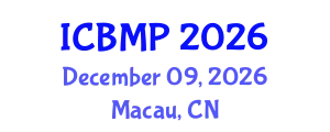 International Conference on Biophysics and Medical Physics (ICBMP) December 09, 2026 - Macau, China