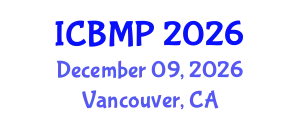 International Conference on Biophysics and Medical Physics (ICBMP) December 09, 2026 - Vancouver, Canada