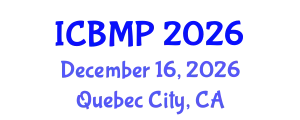 International Conference on Biophysics and Medical Physics (ICBMP) December 16, 2026 - Quebec City, Canada