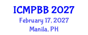 International Conference on Medical Physics, Biophysics and Biotechnology (ICMPBB) February 17, 2027 - Manila, Philippines
