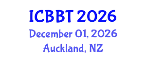 International Conference on Bioinformatics and Biomedical Technology (ICBBT) December 01, 2026 - Auckland, New Zealand