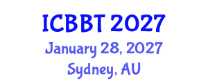 International Conference on Bioinformatics and Biomedical Technology (ICBBT) January 28, 2027 - Sydney, Australia
