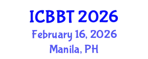 International Conference on Bioinformatics and Biomedical Technology (ICBBT) February 16, 2026 - Manila, Philippines