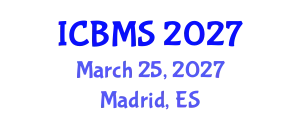 International Conference on Biological and Medical Sciences (ICBMS) March 25, 2027 - Madrid, Spain