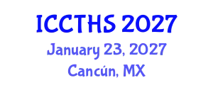 International Conference on Counter Terrorism and Human Security (ICCTHS) January 23, 2027 - Cancún, Mexico