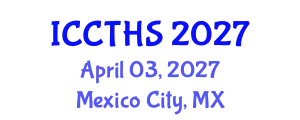 International Conference on Counter Terrorism and Human Security (ICCTHS) April 03, 2027 - Mexico City, Mexico