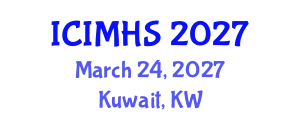 International Conference on International Migration and Human Security (ICIMHS) March 24, 2027 - Kuwait, Kuwait