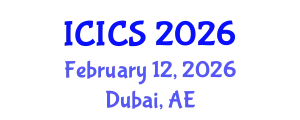 International Conference on Information and Computer Sciences (ICICS) February 12, 2026 - Dubai, United Arab Emirates