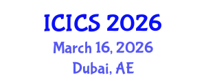 International Conference on Information and Computer Sciences (ICICS) March 16, 2026 - Dubai, United Arab Emirates