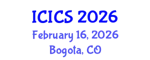 International Conference on Information and Computer Sciences (ICICS) February 16, 2026 - Bogota, Colombia
